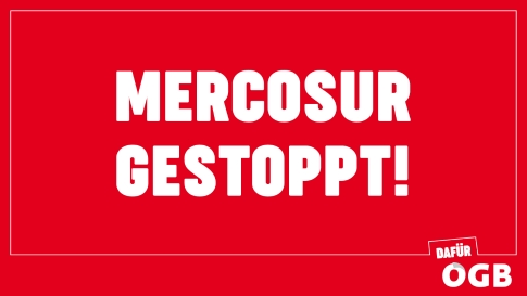 Umstrittenes Handelsabkommen Mercosur von Parlament abgelehnt. Beharrliche Kritik des ÖGB war erfolgreich. Symbolfoto